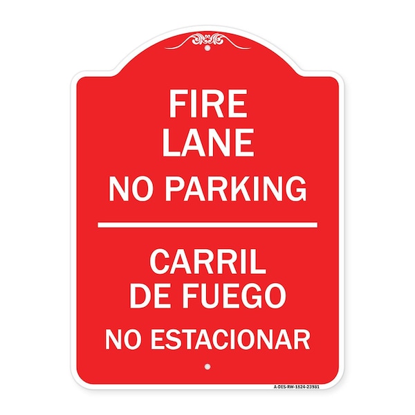 Fire Lane No Parking-Carril De Fuege No Esta Conar, Red & White Alum Sign, 18" x 24", RW-1824-23981